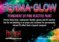 32 ounce Perma-Glow UV Pink